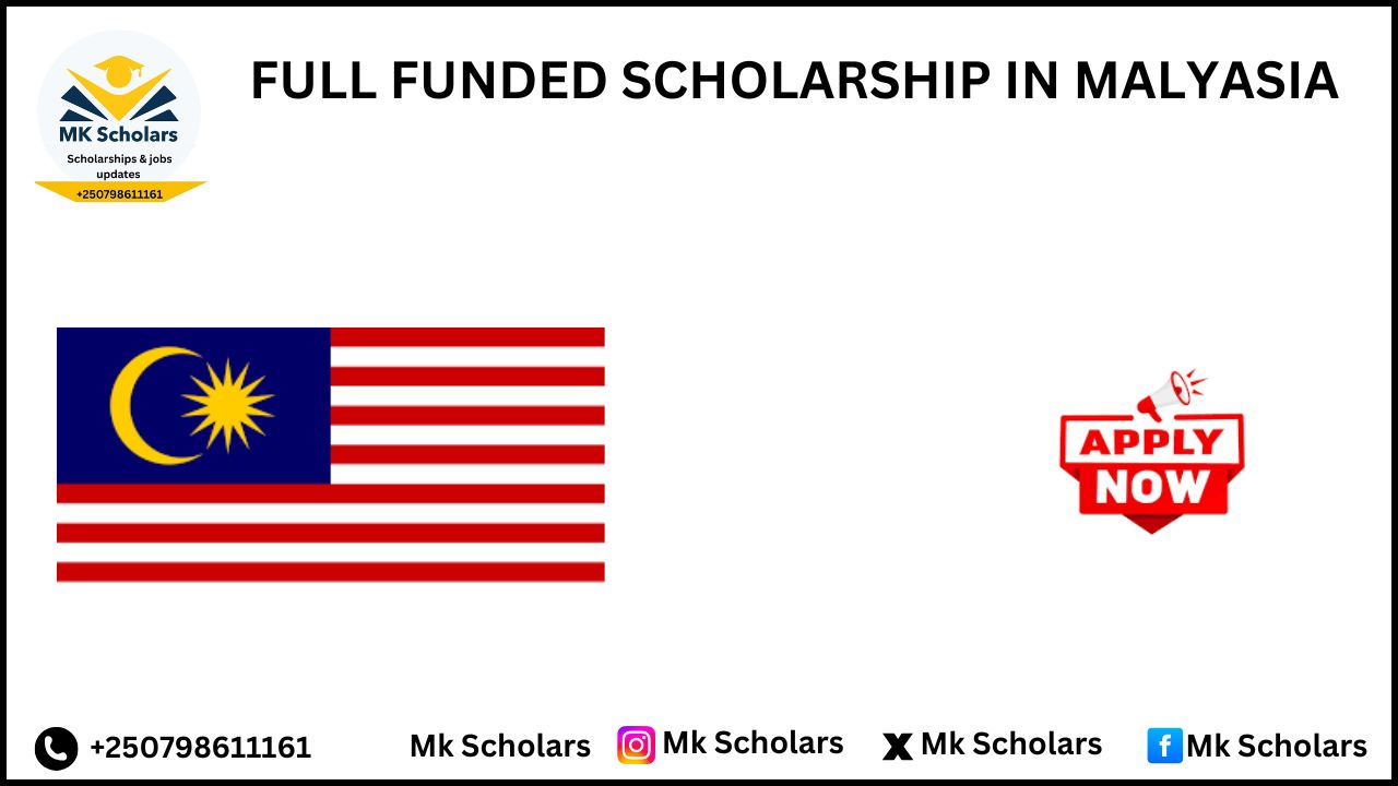 FULL FUNDED SCHOLARSHIP IN MALYASIA
